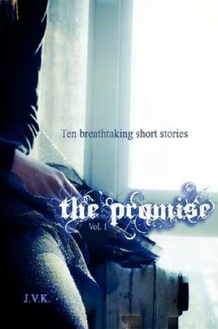 Cover of The Promise Vol.1 - Ten Breathtaking Short Stories