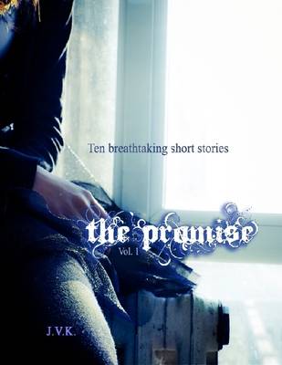 Book cover for The Promise Vol.1 - Ten Breathtaking Short Stories