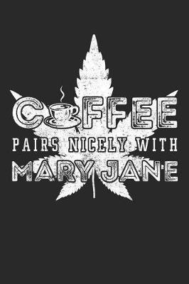 Book cover for Coffee Pairs Nicely With Mary Jane