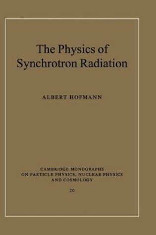 Cover of The Physics of Synchrotron Radiation