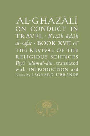 Cover of Al-Ghazali on Conduct in Travel