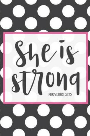 Cover of She Is Strong, Proverbs 31