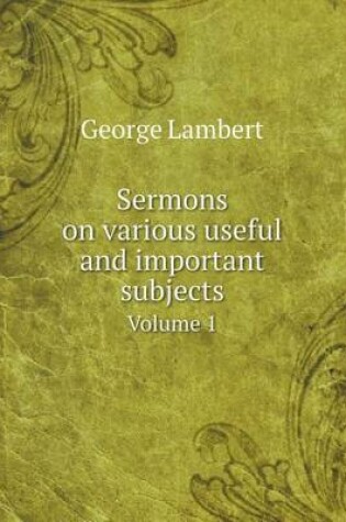 Cover of Sermons on various useful and important subjects Volume 1