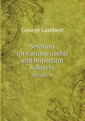 Book cover for Sermons on various useful and important subjects Volume 1