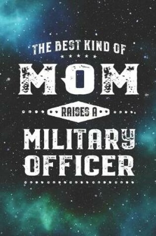 Cover of The Best Kind Of Mom Raises A Military Officer