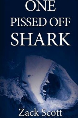 Cover of One Pissed Off Shark
