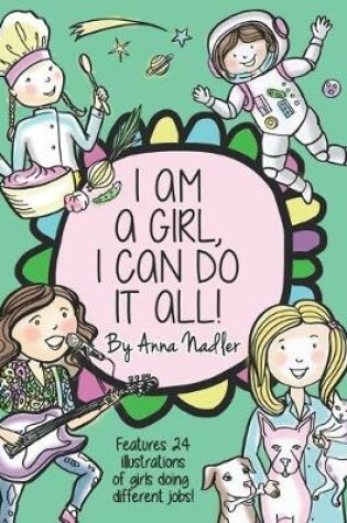 Cover of I am a girl, I can do it all!