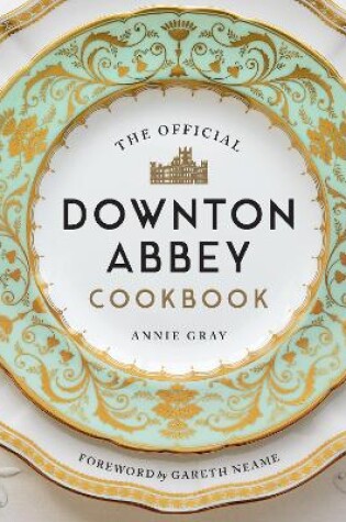 Cover of The Official Downton Abbey Cookbook
