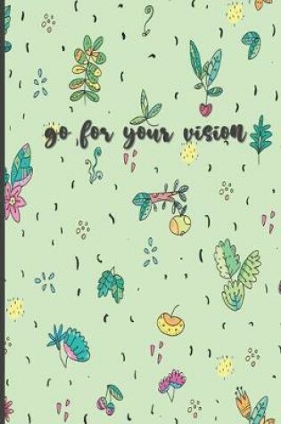 Cover of Go For Your Vision