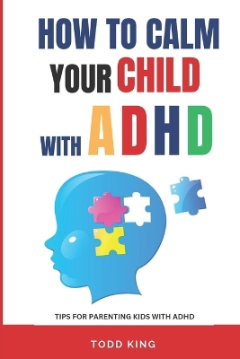 Book cover for How to calm your child with ADHD