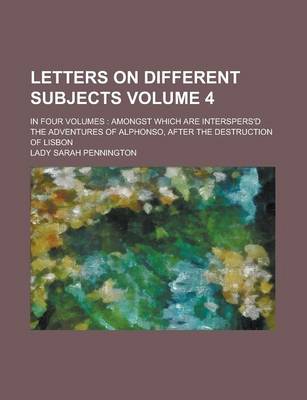 Book cover for Letters on Different Subjects; In Four Volumes