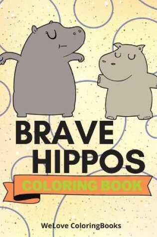 Cover of Brave Hippos Coloring Book