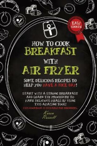 Cover of How to Cook Breakfast with Air Fryer