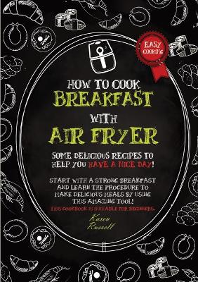 Cover of How to Cook Breakfast with Air Fryer