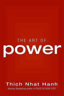 The Art of Power by Thich Nhat Hanh