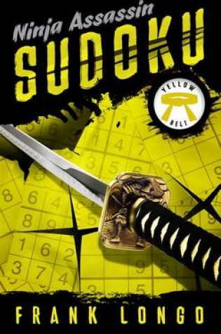 Cover of Ninja Assassin Sudoku: Yellow Belt