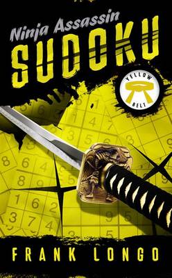 Book cover for Ninja Assassin Sudoku: Yellow Belt