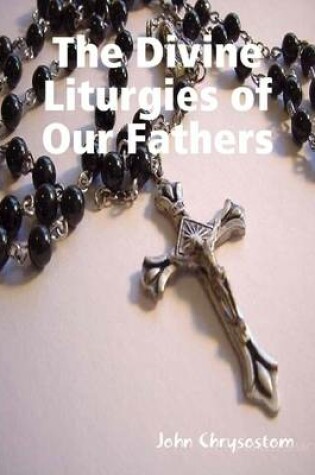 Cover of The Divine Liturgies of Our Fathers
