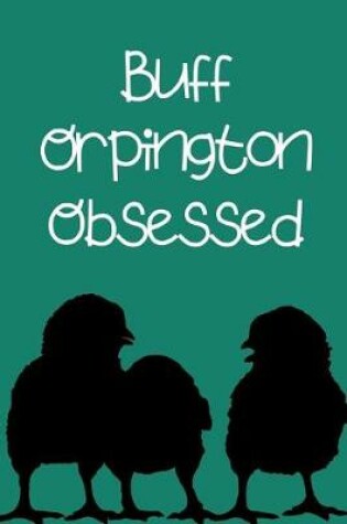 Cover of Buff Orpington Obsessed