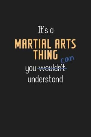 Cover of It's a Martial Arts Thing You Can Understand