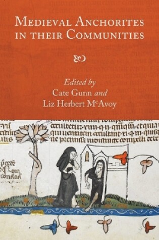 Cover of Medieval Anchorites in their Communities