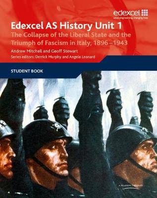 Book cover for Edexcel GCE History AS Unit 1 E/F3 The Collapse of the Liberal State and the Triumph of Fascism in Italy, 1896-1943