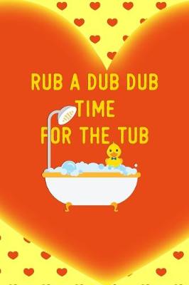 Book cover for Rub a Dub Dub Time For The Tub