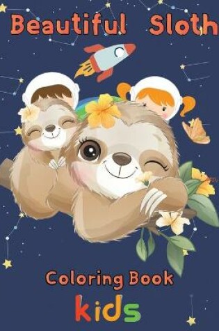 Cover of Beautiful Sloth Coloring book kids