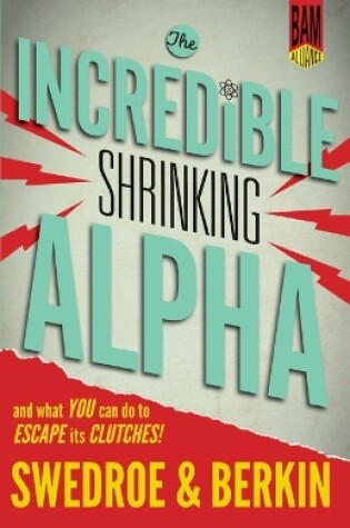 Cover of The Incredible Shrinking Alpha