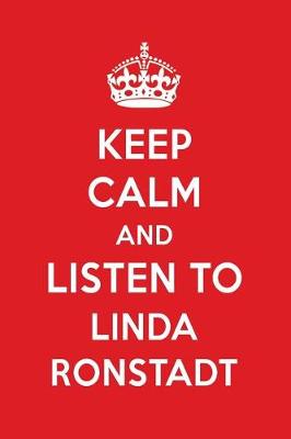 Book cover for Keep Calm and Listen to Linda Ronstadt