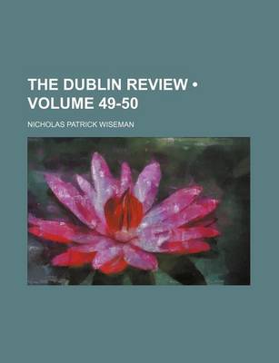 Book cover for The Dublin Review (Volume 49-50)