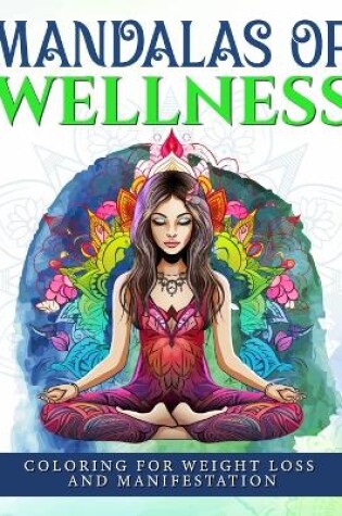 Cover of Mandalas Of Wellness.