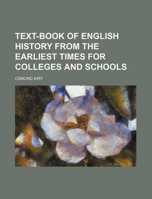 Book cover for Text-Book of English History from the Earliest Times for Colleges and Schools