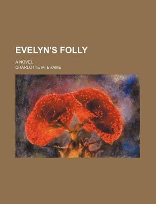 Book cover for Evelyn's Folly; A Novel