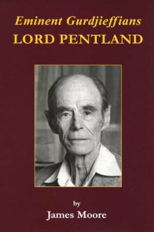 Cover of Eminent Gurdjieffians: Lord Pentland