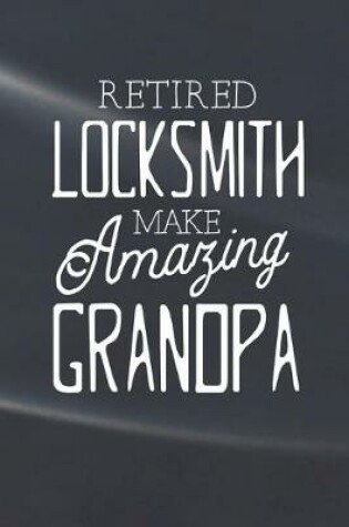 Cover of Retired Locksmith Make Amazing Grandpa