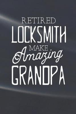 Book cover for Retired Locksmith Make Amazing Grandpa