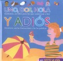 Book cover for Uno, DOS, Hola y Adios (One, Two, Hello and Goodbye to You)