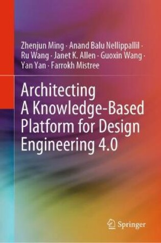 Cover of Architecting A Knowledge-Based Platform for Design Engineering 4.0