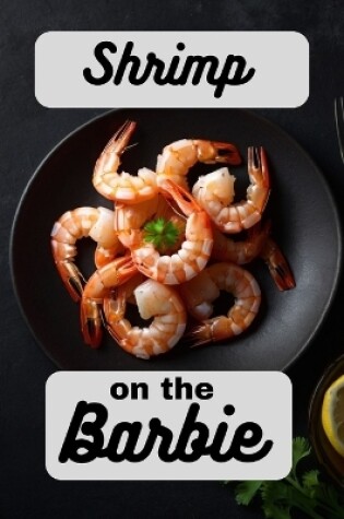 Cover of Shrimp on the Barbie