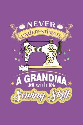 Book cover for Never Underestimate a Grandma with Sewing Skill