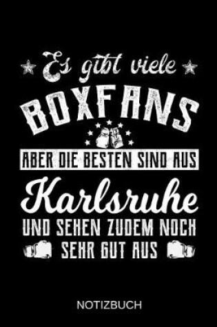 Cover of Es gibt viele Boxfans aber die besten sind aus Karlsruhe und sehen zudem noch sehr gut aus