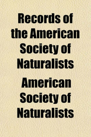 Cover of Records of the American Society of Naturalists (Volume 2)