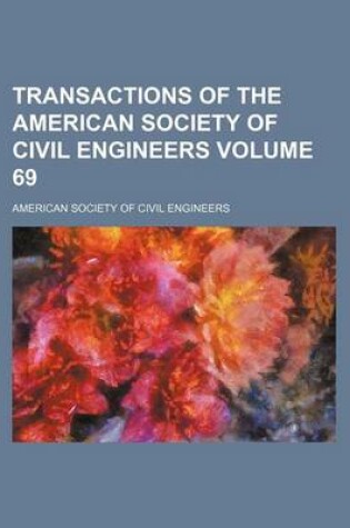 Cover of Transactions of the American Society of Civil Engineers Volume 69