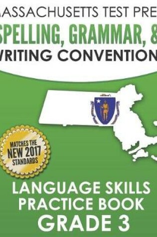 Cover of Massachusetts Test Prep Spelling, Grammar, & Writing Conventions Grade 3