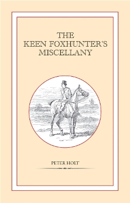 Book cover for The Keen Foxhunter's Miscellany