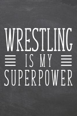 Book cover for Wrestling is my Superpower