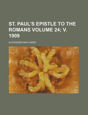 Book cover for St. Paul's Epistle to the Romans Volume 24; V. 1909