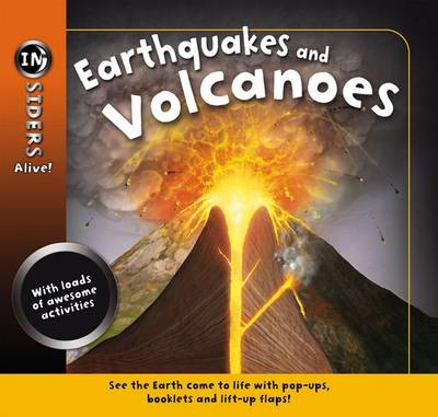 Cover of Insiders Alive: Earthquakes & Volcanoes