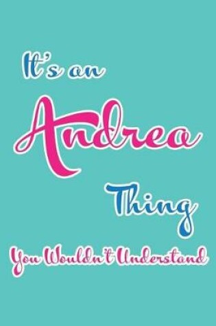 Cover of It's an Andrea Thing You Wouldn't Understand